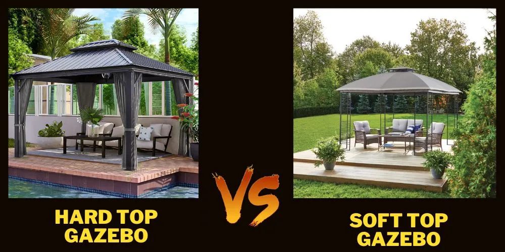 Hardtop Gazebo vs Soft Top Gazebo