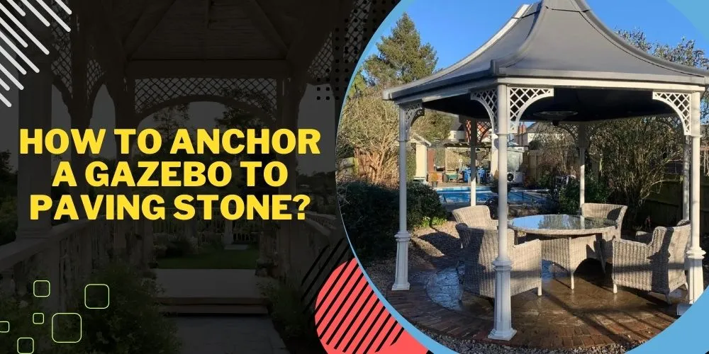 How To Anchor A Gazebo To Paving Stone 1