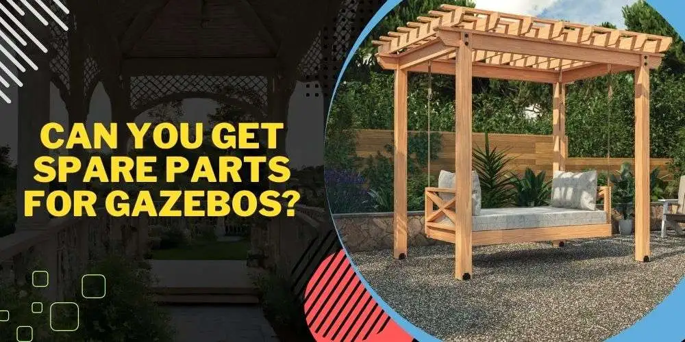 Can You Get Spare Parts for Gazebos